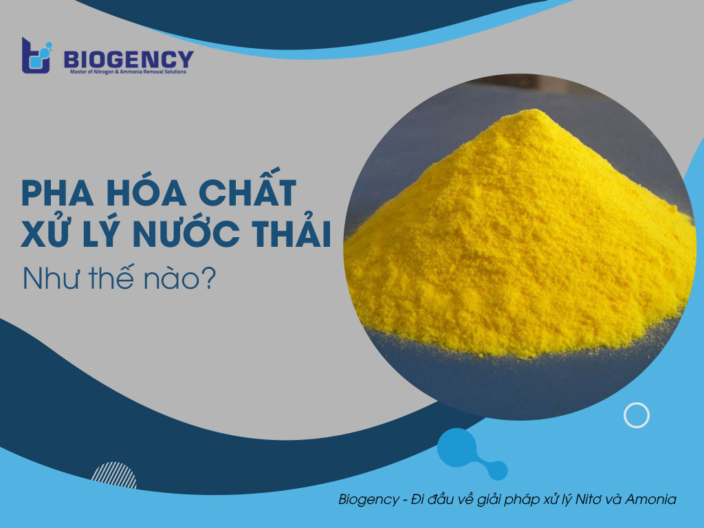 Pha hóa chất xử lý nước thải như thế nào cho an toàn?