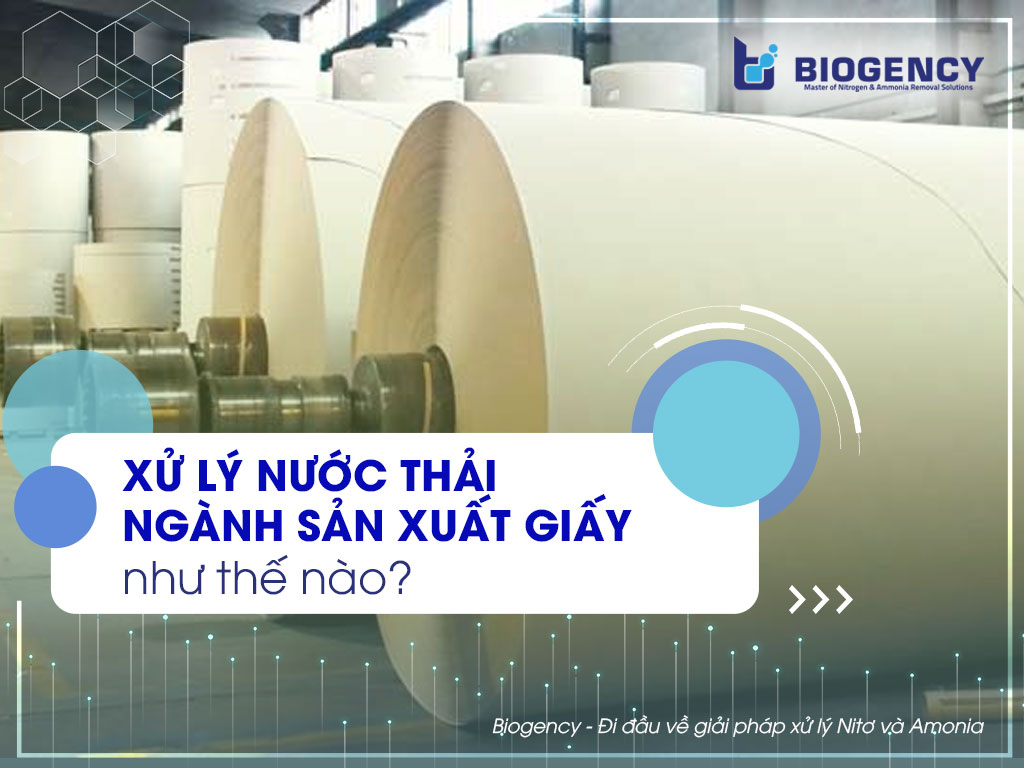 Xử lý nước thải ngành sản xuất giấy