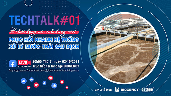 [TECHTALK#01] Khởi động hệ vi sinh như thế nào để phục hồi nhanh hệ thống xử lý nước thải sau dịch?