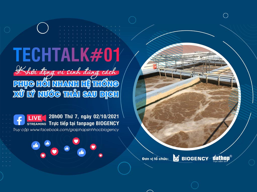 [TECHTALK#01] Khởi động hệ vi sinh như thế nào để phục hồi nhanh hệ thống xử lý nước thải sau dịch?