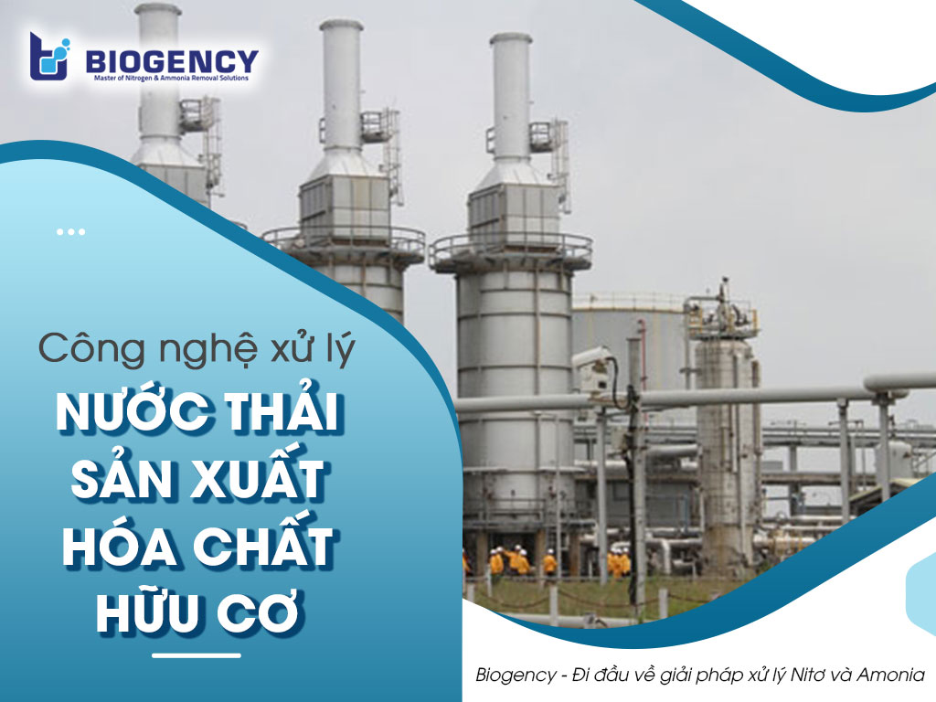 công nghệ xử lý nước thải sản xuất hóa chất hữu cơ