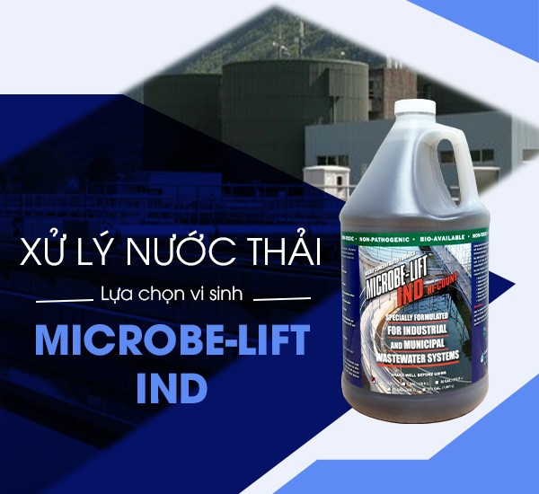 Men vi sinh xử lý nước thải Microbe-Lift IND – Được nghiên cứu và phát triển bởi Viện Sinh Thái Hoa Kỳ 