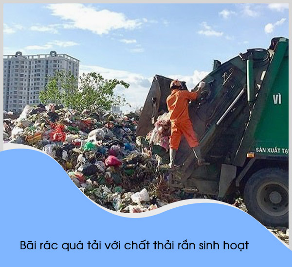 Bãi rác quá tải với chất thải rắn sinh hoạt