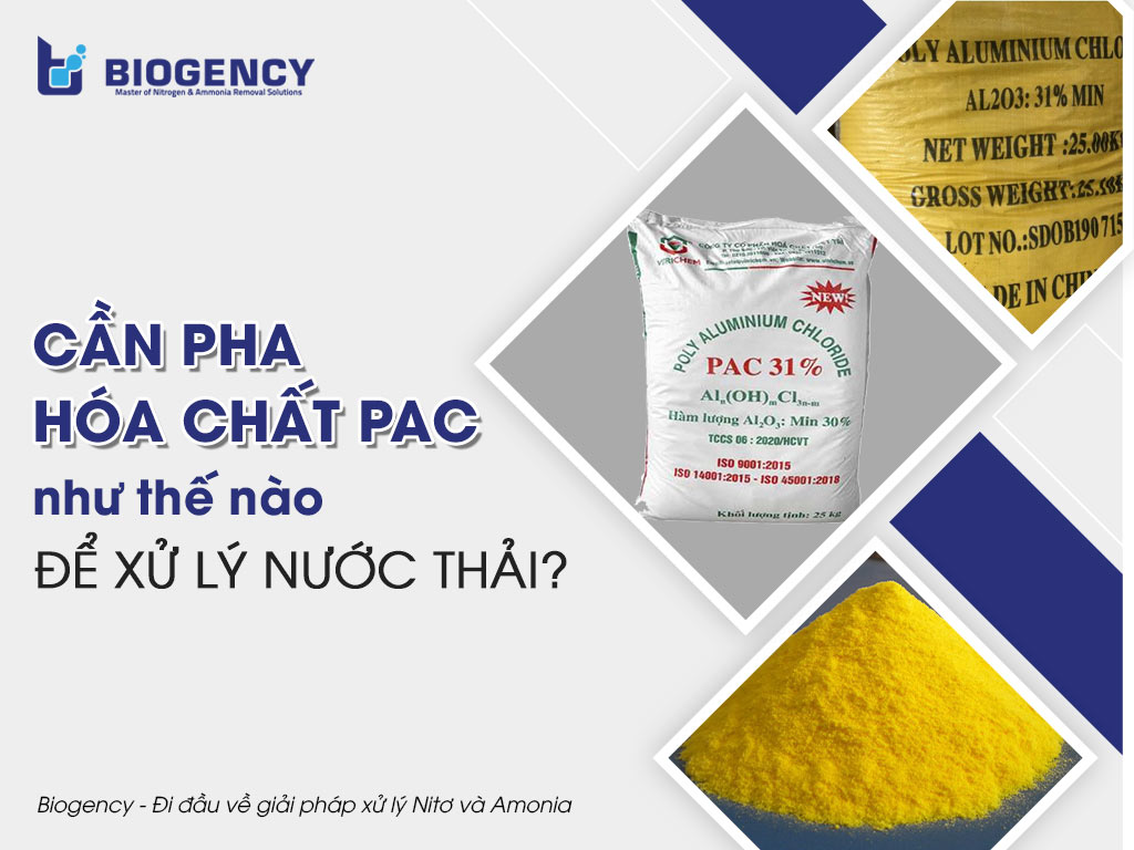 Cần pha hóa chất PAC như thế nào để xử lý nước thải?