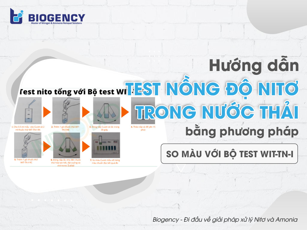 Hướng dẫn Test nồng độ Nitơ trong nước thải bằng phương pháp so màu với bộ Test WIT-TN-i