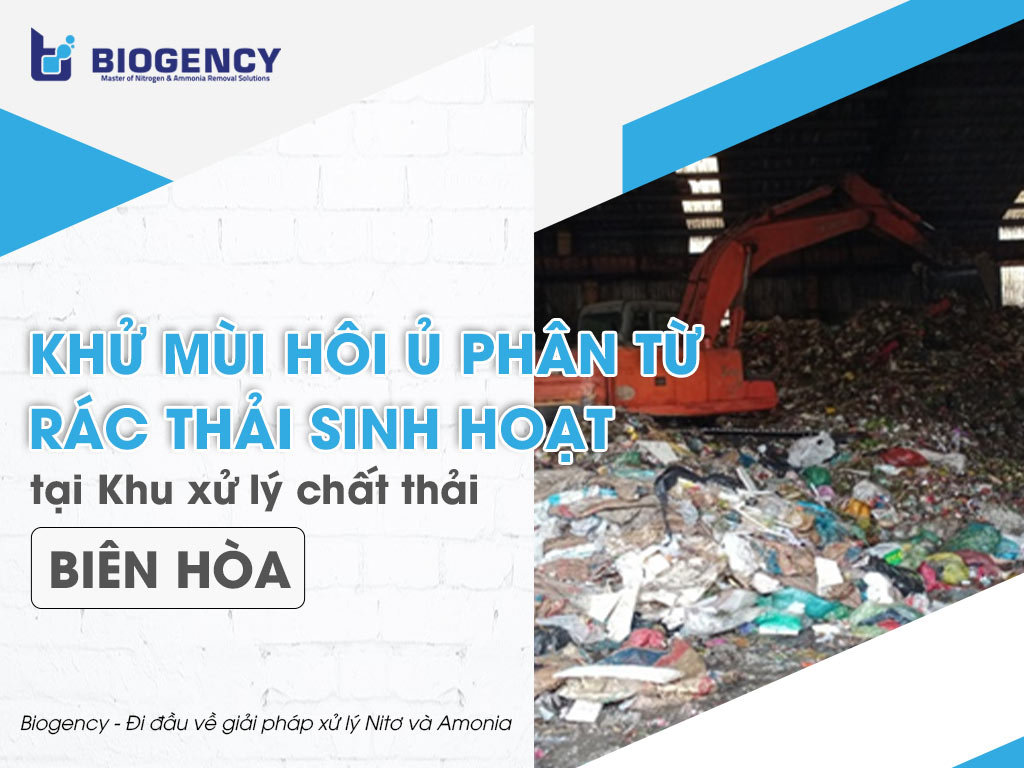 Khử mùi hôi ủ phân từ rác thải sinh hoạt tại Khu xử lý chất thải Biên Hòa