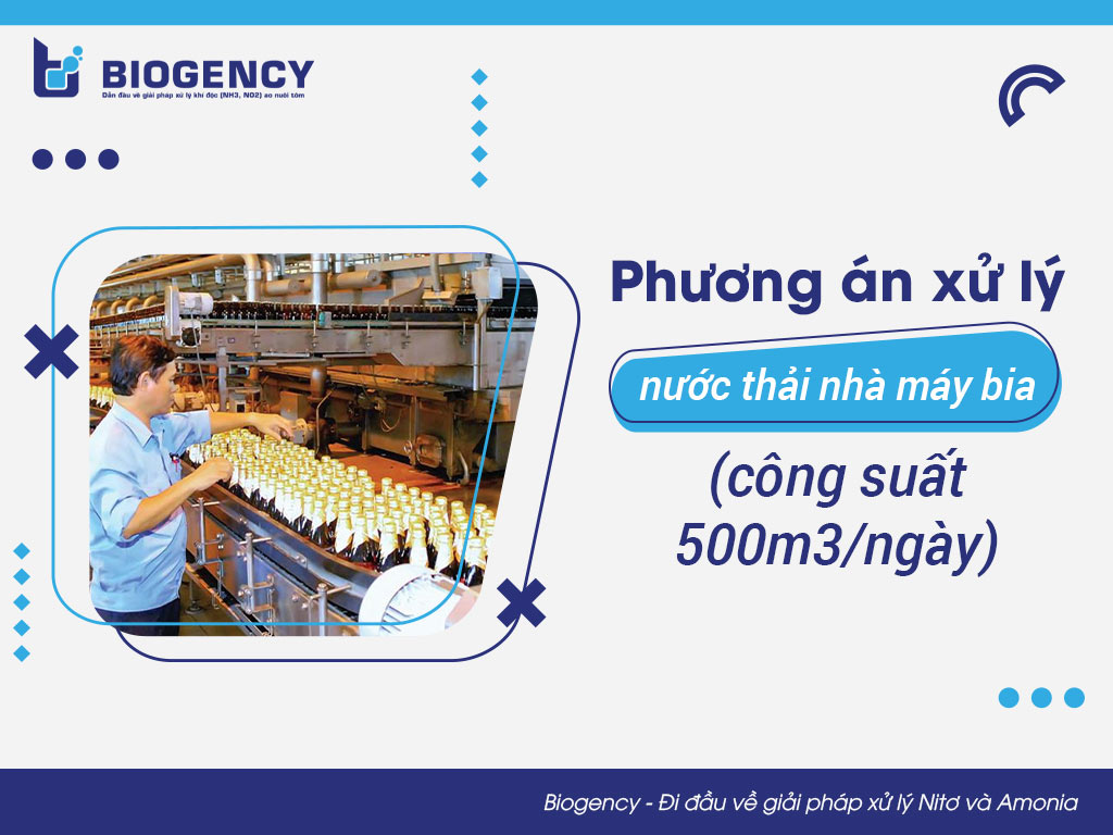 Phương án xử lý nước thải nhà máy bia (công suất 500m3/ngày)