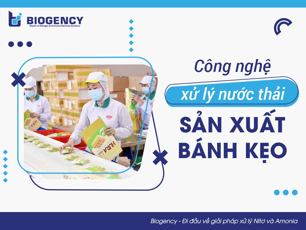 Công nghệ xử lý nước thải sản xuất bánh kẹo