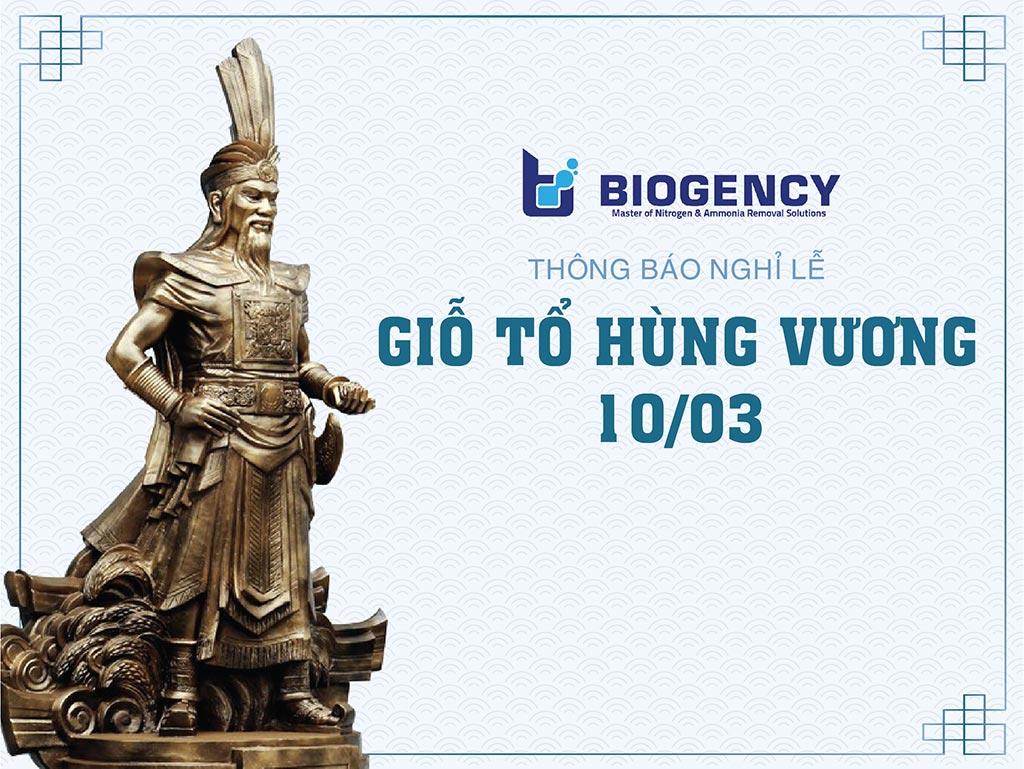 Thông báo lịch nghỉ Lễ Giỗ tổ Hùng Vương 2024 - BIOGENCY