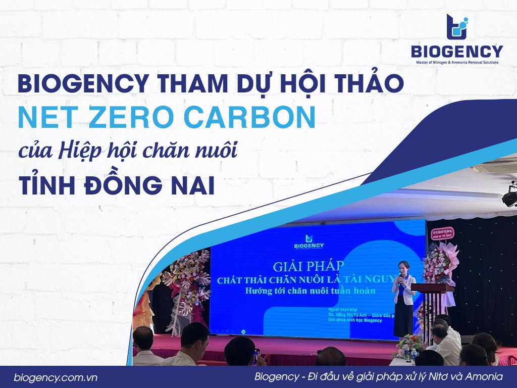 BIOGENCY tham dự hội thảo Net Zero Carbon của Hiệp hội chăn nuôi tỉnh Đồng Nai