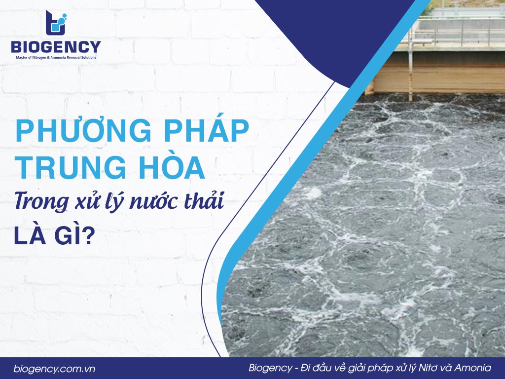 Phương pháp trung hòa trong xử lý nước thải là gì?