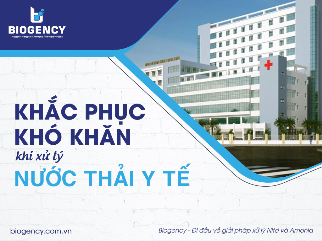Khắc phục khó khăn khi xử lý nước thải y tế