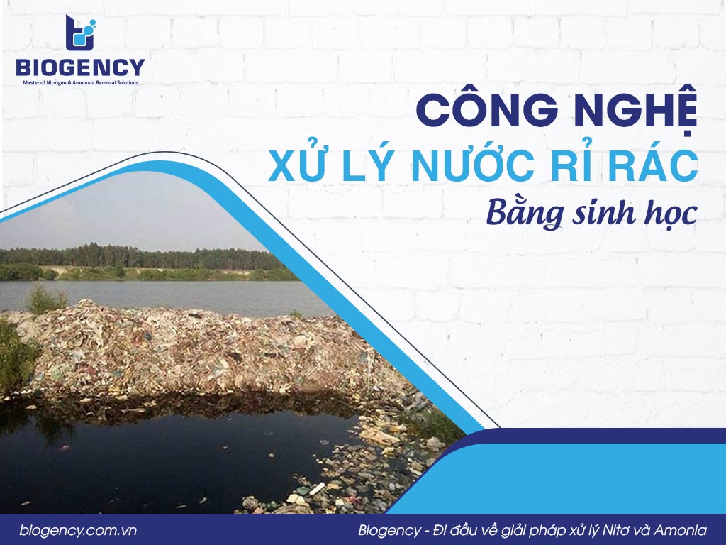 Công nghệ xử lý nước rỉ rác bằng sinh học