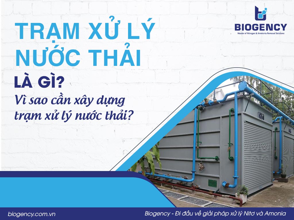 Trạm xử lý nước thải là gì? Vì sao cần xây dựng trạm xử lý nước thải?