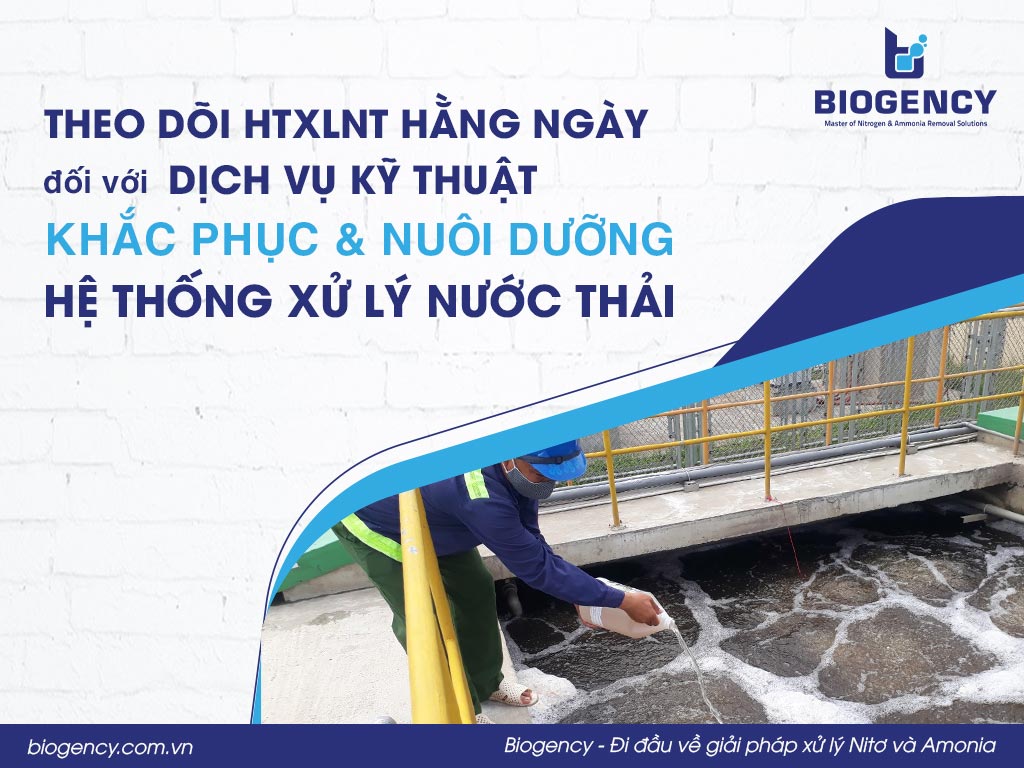 Theo dõi HTXLNT hằng ngày đối với Dịch vụ kỹ thuật "Khắc Phục & Nuôi Dưỡng Hệ Thống Xử Lý Nước Thải”