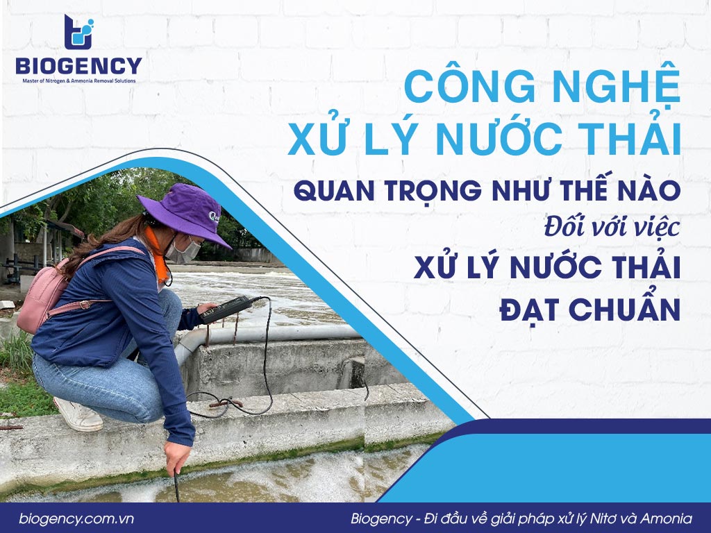Công nghệ xử lý nước thải quan trọng như thế nào đối với việc xử lý nước thải đạt chuẩn?