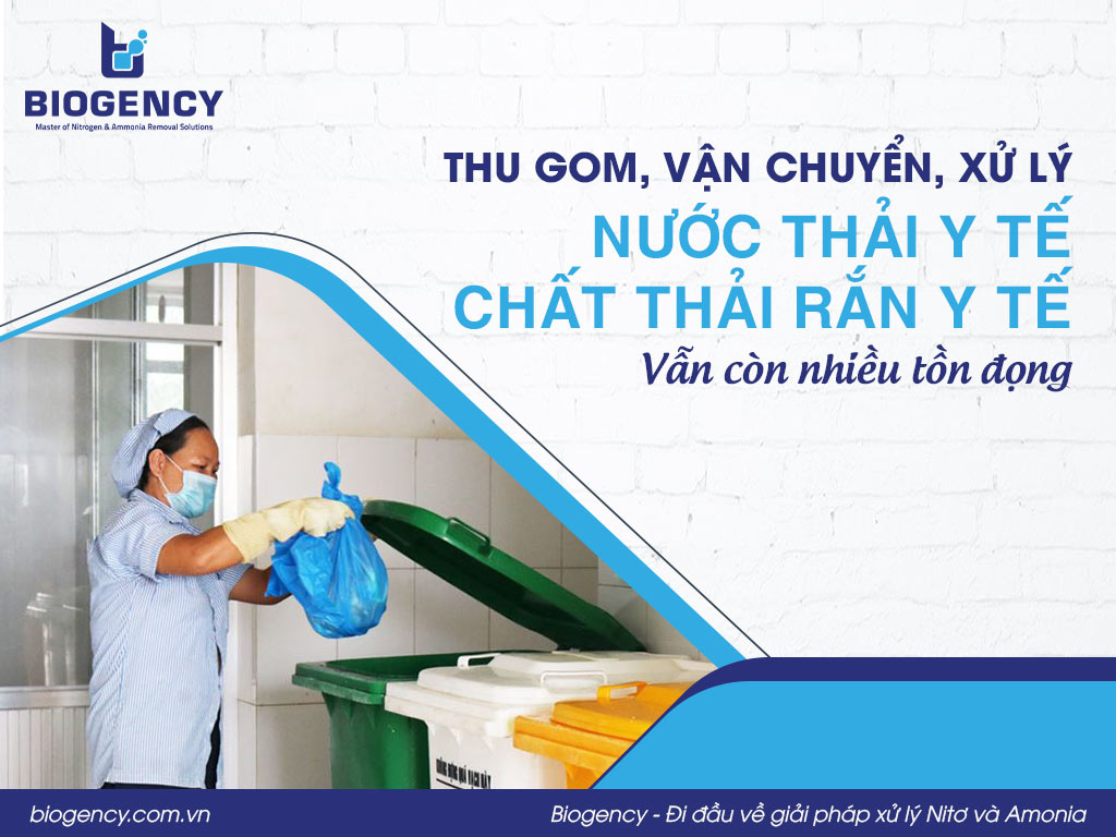 Thu gom, vận chuyển, xử lý nước thải y tế, chất thải rắn y tế vẫn còn nhiều tồn đọng