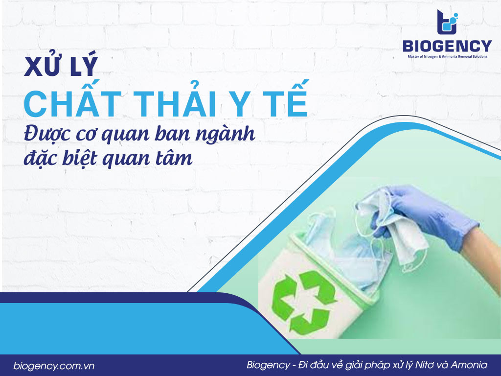 Xử lý chất thải y tế được cơ quan ban ngành đặc biệt quan tâm