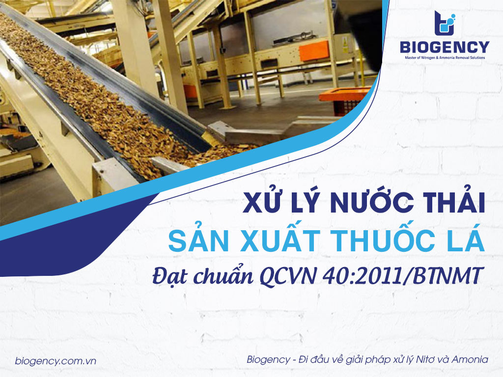 Xử lý nước thải sản xuất thuốc lá đạt chuẩn QCVN 40:2011/BTNMT