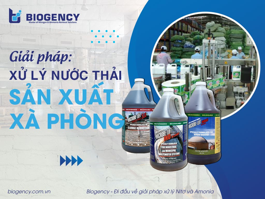 [BIOGENCY] Giải pháp: Xử lý nước thải sản xuất xà phòng