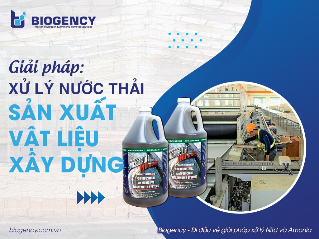 [BIOGENCY] Giải pháp: Xử lý nước thải sản xuất vật liệu xây dựng