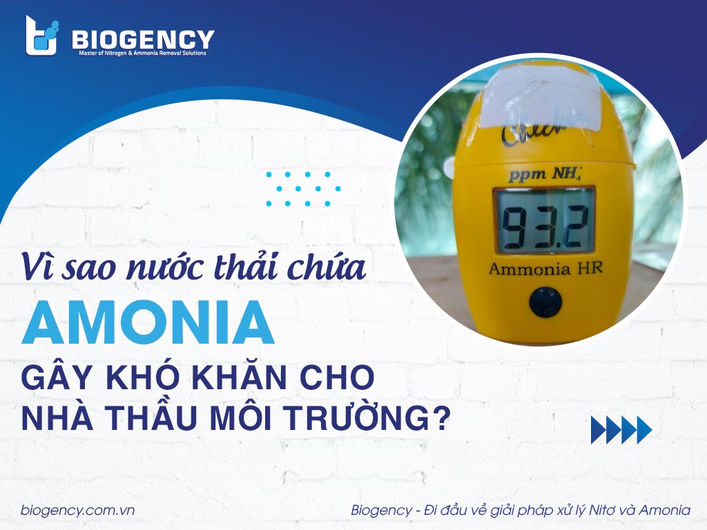 Vì sao nước thải chứa Amonia gây khó khăn cho nhà thầu môi trường?