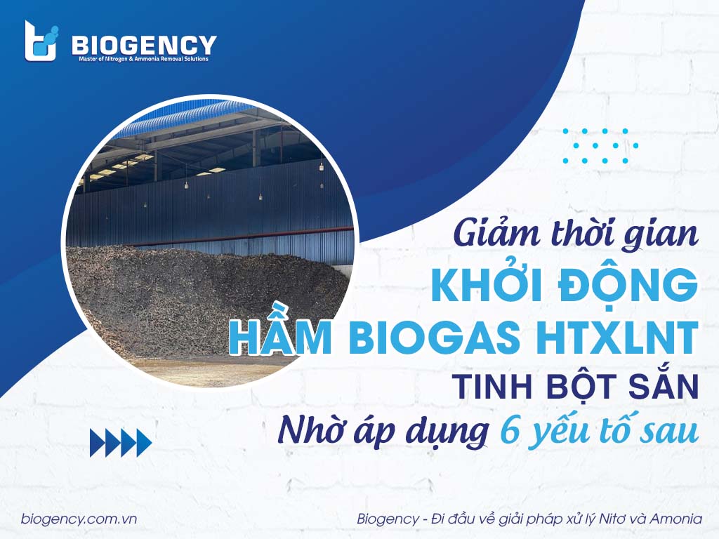 Giảm thời gian khởi động hầm Biogas HTXLNT tinh bột sắn nhờ áp dụng 6 yếu tố sau Giảm thời gian khởi động hầm Biogas HTXLNT tinh bột sắn nhờ áp dụng 6 yếu tố sau