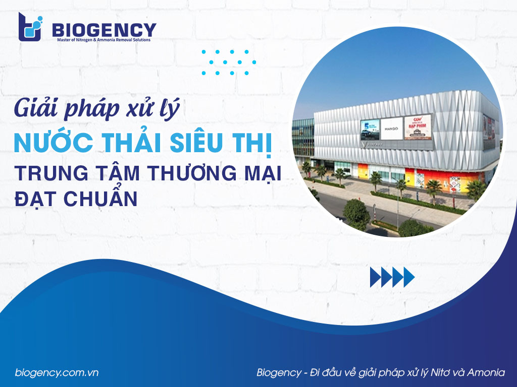 Giải pháp xử lý nước thải siêu thị, trung tâm thương mại đạt chuẩn Giải pháp xử lý nước thải siêu thị, trung tâm thương mại đạt chuẩn