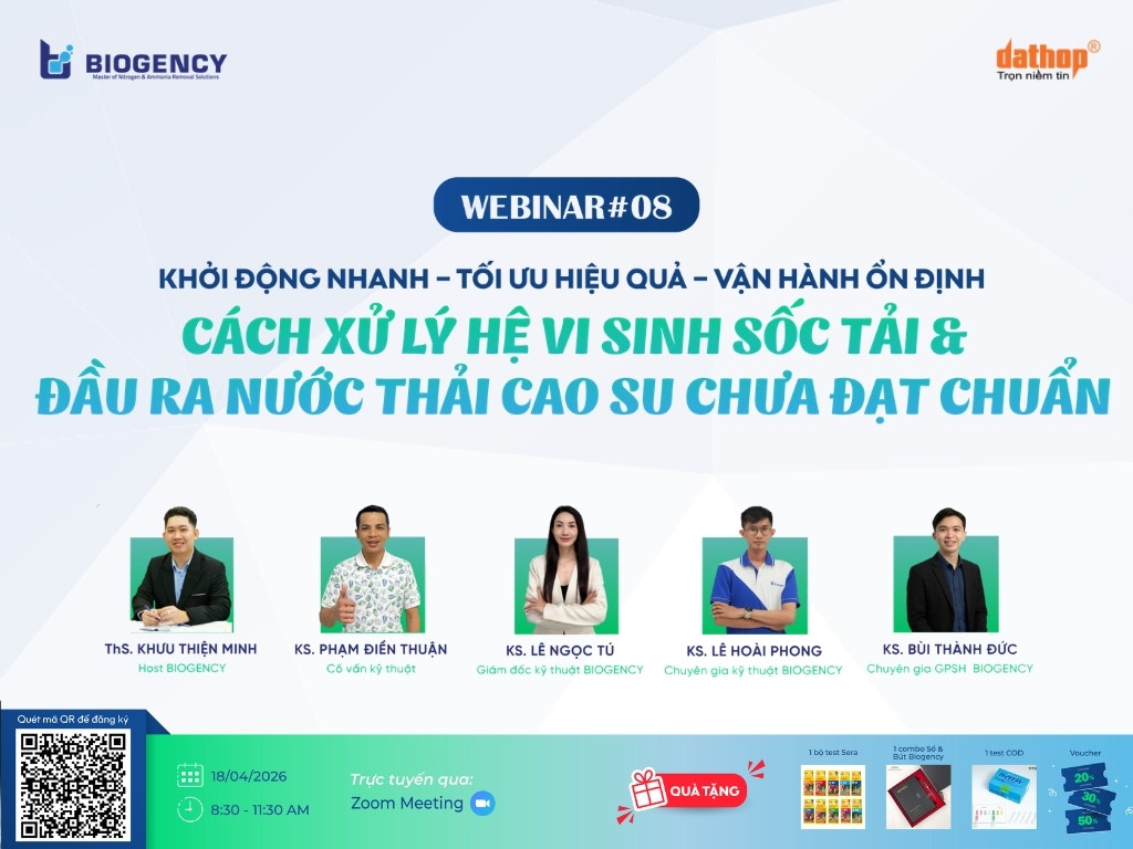 Webinar#08: Cách xử lý hệ vi sinh sốc tải & đầu ra nước thải cao su chưa đạt chuẩn