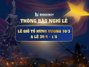 Thông báo lịch nghỉ Lễ Giỗ Tổ Hùng Vương (10/3 Âm lịch) & 30/4 - 01/5 năm 2026 - BIOGENCY