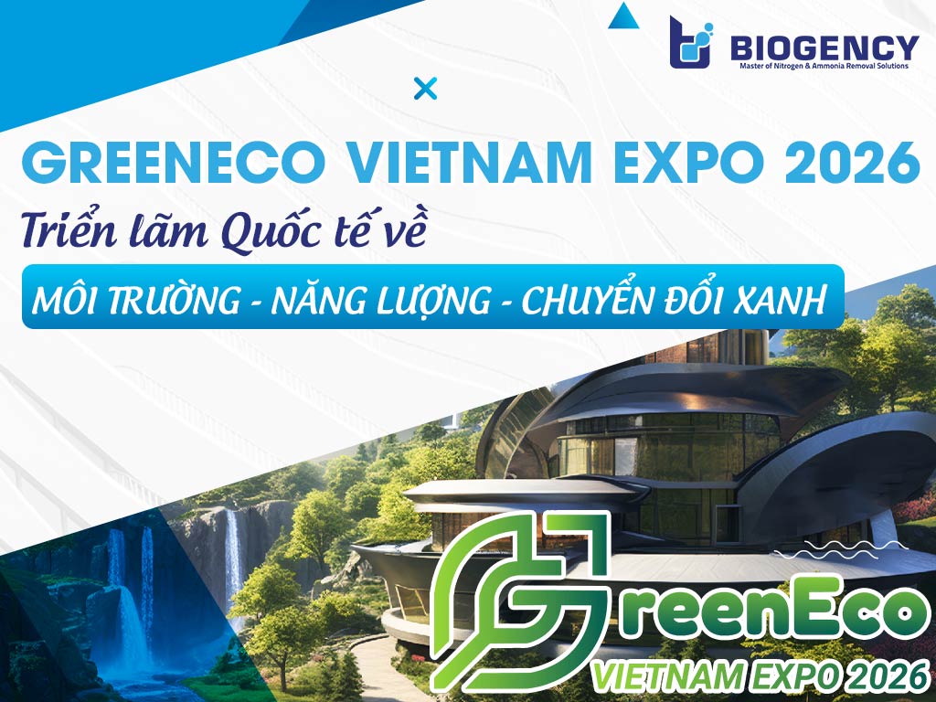 GreenEco Vietnam Expo 2026: Triển lãm Quốc tế về Môi trường - Năng lượng - Chuyển đổi xanh
