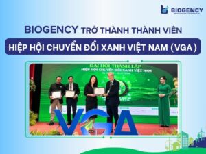 BIOGENCY trở thành thành viên Hiệp hội Chuyển đổi Xanh Việt Nam (VGA)