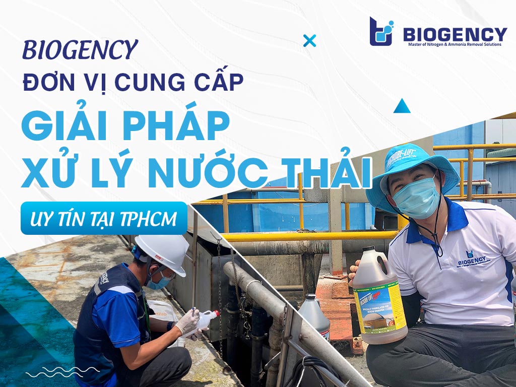 BIOGENCY - Đơn vị cung cấp giải pháp xử lý nước thải uy tín tại TPHCM