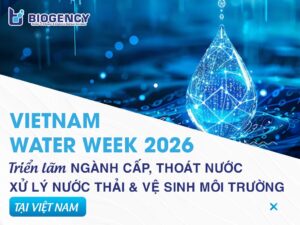 Vietnam Water Week 2026: Triển lãm quốc tế hàng đầu về ngành Cấp, Thoát nước, Xử lý nước thải và Vệ sinh môi trường tại Việt Nam